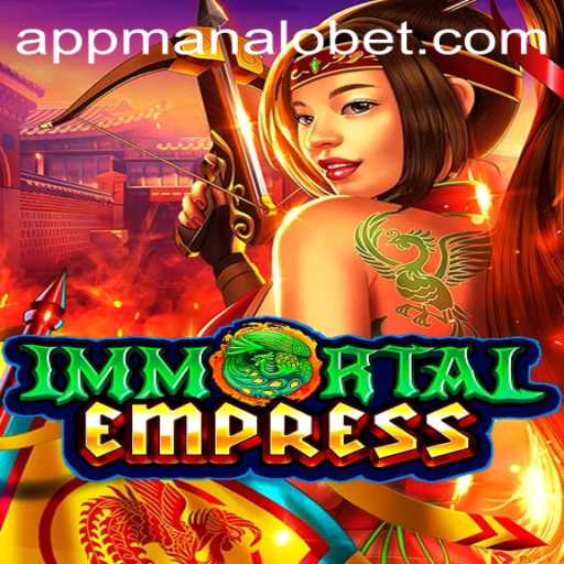 Unveiling ImmortalEmpress: A New Era in Gaming with ManaloBet