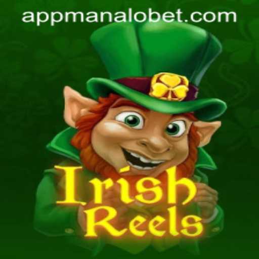 Exploring the Excitement of IrishReels with ManaloBet